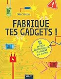 Fabrique tes gadgets ! by 