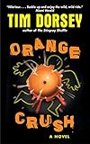 Orange Crush (Serge Storms series Book 3) by Tim Dorsey