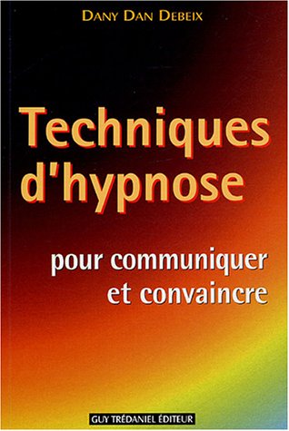 Techniques d'hypnose pour communiquer et convaincre