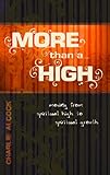 More Than a High: moving from spiritual high to spiritual growth by Charlie Alcock