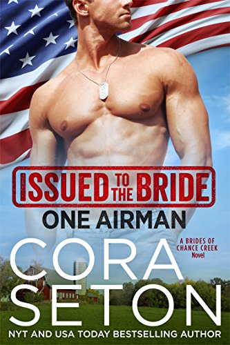 [F.R.E.E] Issued to the Bride One Airman (Brides of Chance Creek Book 2)<br />RAR