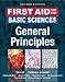First Aid for the Basic Sciences, General Principles, Second Edition (First Aid Series)