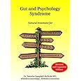 Gut and Psychology Syndrome: Natural Treatment for Autism, Dyspraxia, A.D.D., Dyslexia, A.D.H.D., Depression, Schizophrenia