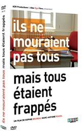 Ils Ne Mouraient Pas Tous Mais Tous Étaient Frappés