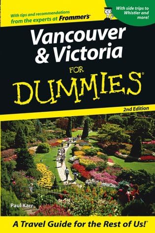 Vancouver & Victoria For Dummies® (Dummies Travel)