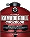 The Essential Kamado Grill Cookbook: Core Techniques and Recipes to Master Grilling, Smoking, Roasting, and More primary