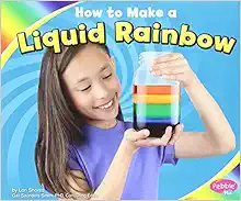 How to Make a Liquid Rainbow (Hands-On Science Fun)