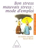 Bon stress, mauvais stress : mode d'emploi by 