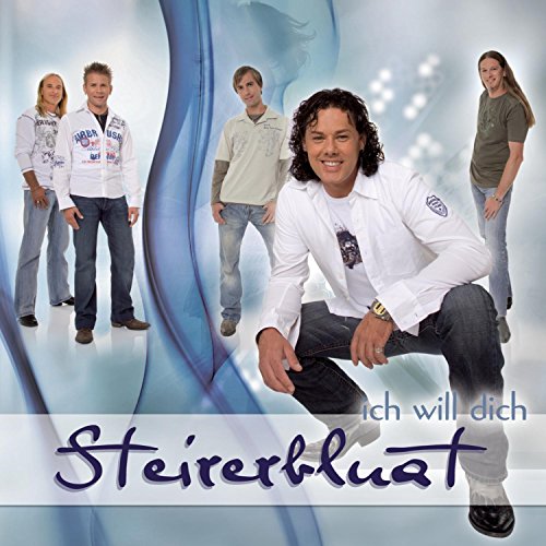 Steirerbluat - Ich Will Dich - 10 Jahre - Zortam Music