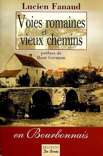 Download Voies romaines et vieux chemins en Bourbonnais PDF