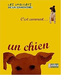 C'est comment un chien