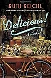 Delicious!: A Novel