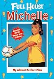 My Almost Perfect Plan (Full House Michelle)