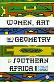 Women Art and Geometry in Southern Africa