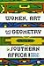 Women Art and Geometry in Southern Africa