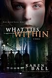 What Lies Within (Family Honor Series Book 3) by Karen Ball