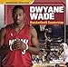 Dwyane Wade: Basketball Superstar (Superstar Athletes)