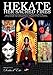 Hekate Her Sacred Fires: Exploring the Mysteries of the Torchbearing Goddess of the Crossroads by Sorita d'Este, Jade Sol Luna