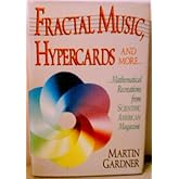 Fractal Music, Hypercards and More--: Mathematical Recreations from Scientific American Magazine