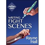 Writing Fight Scenes: Professional Techniques for Fiction Authors (Writer's Craft Book 1)