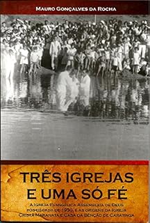 Livro TRÊS IGREJAS E UMA SÓ FÉ