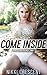 COME INSIDE