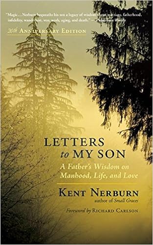 Letters To My Son A Father S Wisdom On Manhood Life And Love