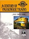 Century of Passenger Trains ... And Then Some