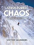 Structured Chaos: The unusual life of a climber