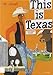 This Is Texas: A Children's Classic