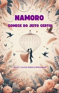 Livro NAMORO: COMECE DO JEITO CERTO