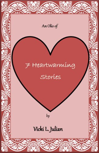 An Olio of 7 Heartwarming Stories by Vicki L. Julian