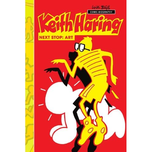 Milestones of Art: Keith Haring: Next Stop Art - Volume 1 #1 