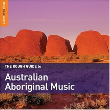 Rouge Guide To Australian Aboriginal Mus Rough Guide To Australian Aboriginal Music Amazon Com Music