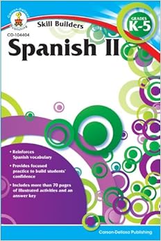 Spanish II, Grades K - 5 (Skill Builders) Spanish II, Grades K - 5 (Skill Builders)