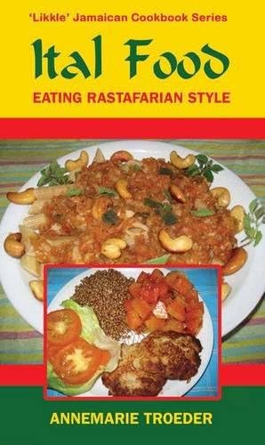 Ital Food : Eating Rastafarian Style