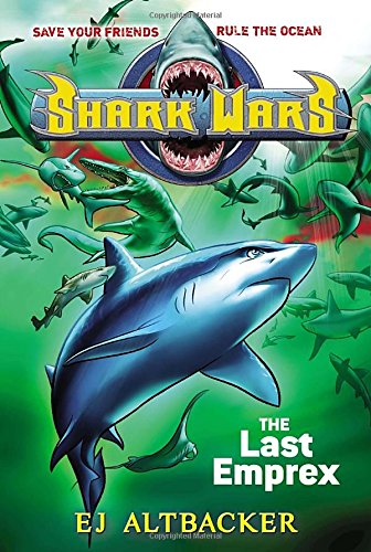 Shark Wars #6: The Last Emprex