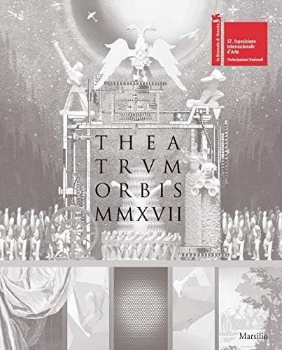 Theatrum Orbis MMXVII: 57th Venice Biennale: Russian Pavilion Paperback – 20 Feb 2018