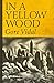 In a Yellow Wood