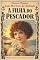 Livro A filha do pescador: Romance Clássico