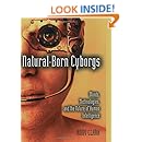 Natural-Born Cyborgs: Minds, Technologies, and the Future of Human Intelligence