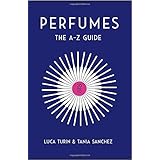 Perfumes: The A-Z Guide