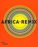 Africa Remix: L'art Contemporain D'un Continent (Contemporary Art of a Continent) by 