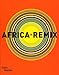 Africa Remix: L'art Contemporain D'un Continent (Contemporary Art of a Continent) by 