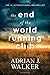 The End of the World Running Club: A Dystopian Survival Thriller About Endurance and Redemption