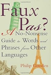 Faux Pas: A No-nonsense Guide to Words and Phrases