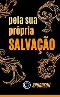 Livro PELA SUA PRÓPRIA SALVAÇÃO