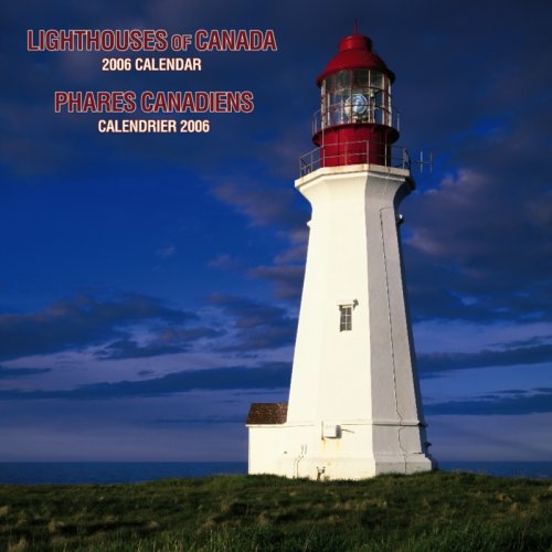 Lighthouses Of Canada 2006 Calendar / Phares Canadiens 2006 Calendrier by 