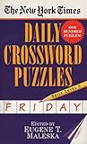 The New York Times Daily Crossword Puzzles: Friday, Volume 1: Skill Level 5 by New York Times, Eugene Maleska
