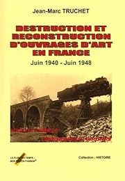 Destruction et reconstruction d'ouvrages d'art en France